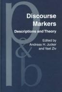 Discourse Markers: Descriptions and theory (Pragmatics & Beyond New Series)