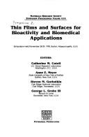 Thin Films and Surfaces for Bioactivity and Biomedical Applications: Symposium Held November 28-29, 1995, Boston, Massachussetts, U.S.A (Materials Research Society Symposium Proceedings, Vol 414)