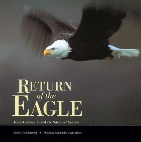 Return of the Eagle: How America Saved Its National Symbol (Nature Conservancy)