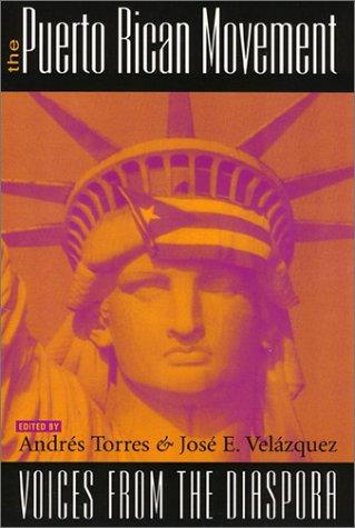 The Puerto Rican Movement: Voices from the Diaspora (Puerto Rican Studies)