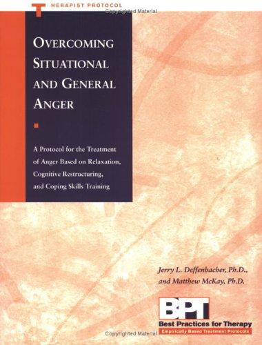 Overcoming Situational and General Anger: A Protocol for the Treatment of Anger Based on Relaxation, Cognitive Restructuring, and Coping Skills . Literature and Culture, Studies and Texts)
