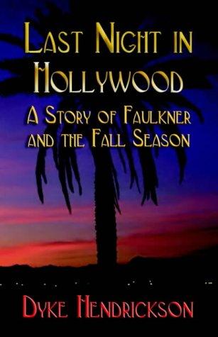 Last Night in Hollywood: A Story of Faulkner and the Fall Season