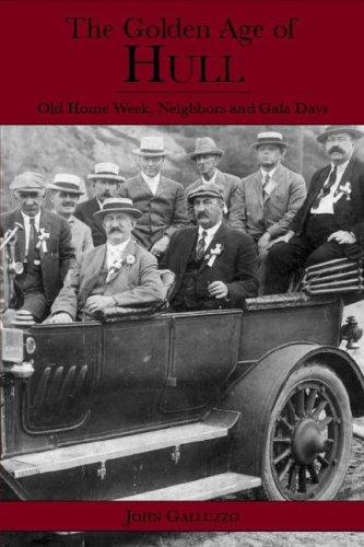 The Golden Age of Hull: Old Home Week, Neighbors and Gala Days (American Chronicles)