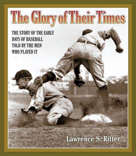 The Glory of Their Times: The Story of the Early Days of Baseball Told by the Men Who Played It [CD] Audiobook