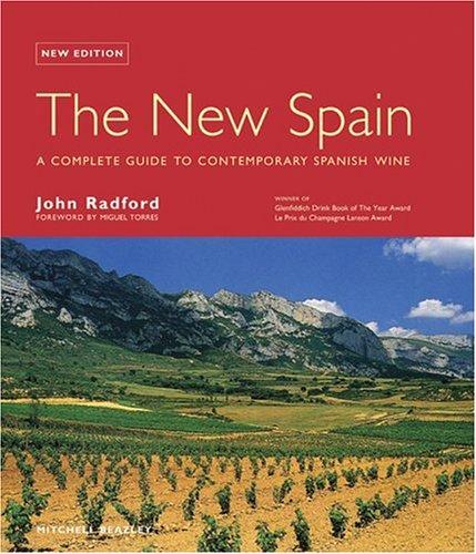 Image for The New Spain: A Complete Guide to Contemporary Spanish Wine (New Edition) The New Spain: A Complete Guide to Contemporary Spanish Wine (New Edition)