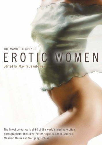 The Mammoth Book of Erotic Women (Mammoth Books)