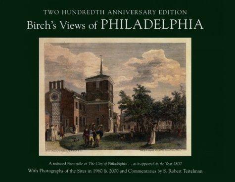 Birch's Views of Philadelphia: A Reduced Fascimile of The City of Philadelphia.