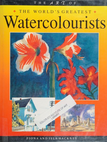 The Art of The World's Greatest Watercolourists