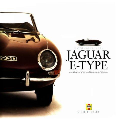 Jaguar E-Type: A Celebration of the World's Favourite '60s Icon (Haynes Great Cars)