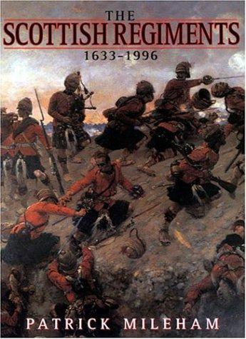 Scottish Regiments 1633-1996