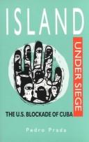 Island Under Siege: The U.S. Blockade of Cuba