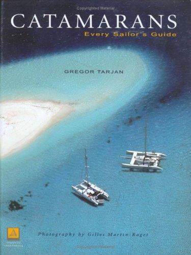 Catamarans, Every Sailor's Guide
