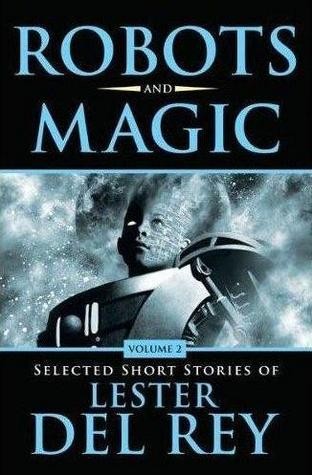 Image for Robots & Magic: Volume 2 Robots & Magic: Volume 2
