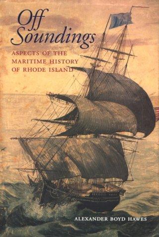 Off Soundings: Aspects of the Maritime History of Rhode Island