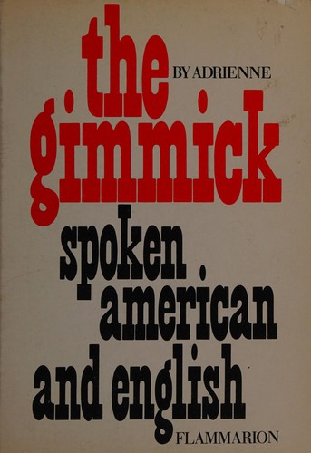 The Gimmick Spoken American and English