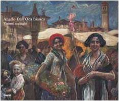 Angelo Dall'oca Bianca: Visioni Multiple