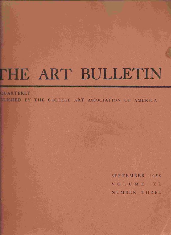 Quarterly; THE ART BULLETIN - SEPTEMBER 1958 - VOLUME XL, NUMBER THREE:
