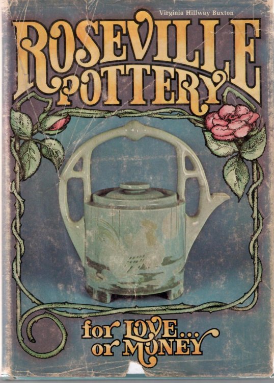 For Love or Money; ROSEVILLE POTTERY: