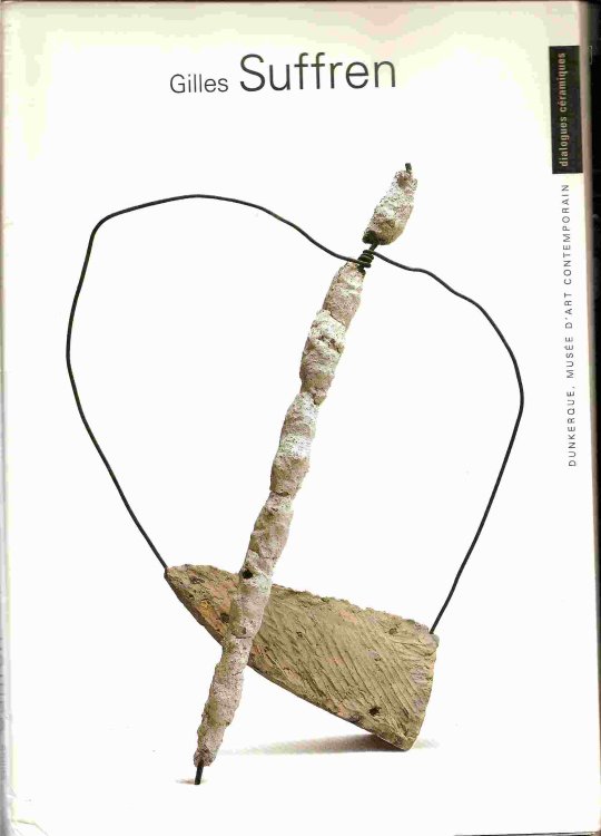 Dialogues Ceramiques; Gilles SUFFREN: