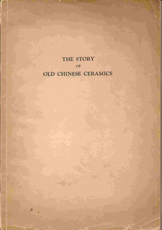 THE STORY OF OLD CHINESE CERAMICS