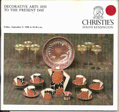 Friday, September 9, 1988; DECORATIVE ARTS 1850 TO THE PRESENT DAY