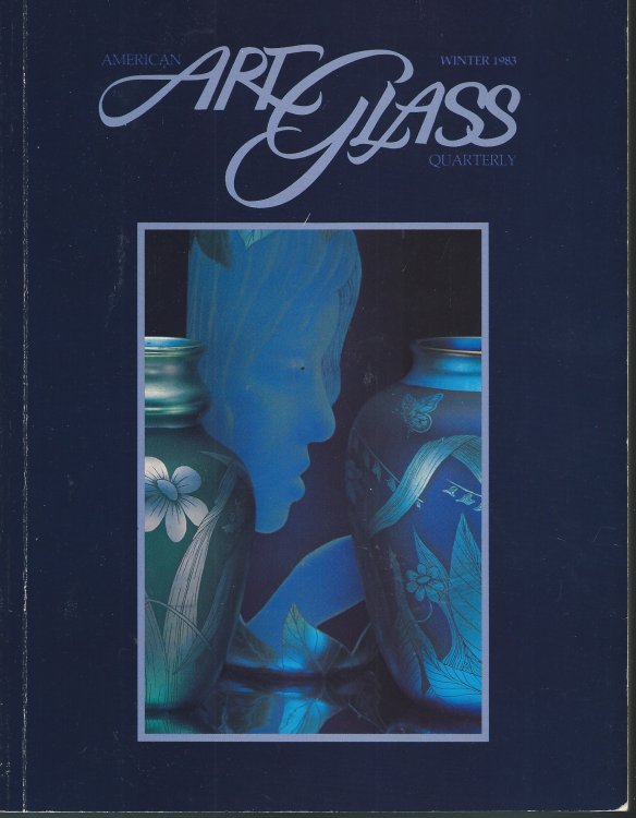 Quarterly, Winter 1983; AMERICAN ART GLASS: