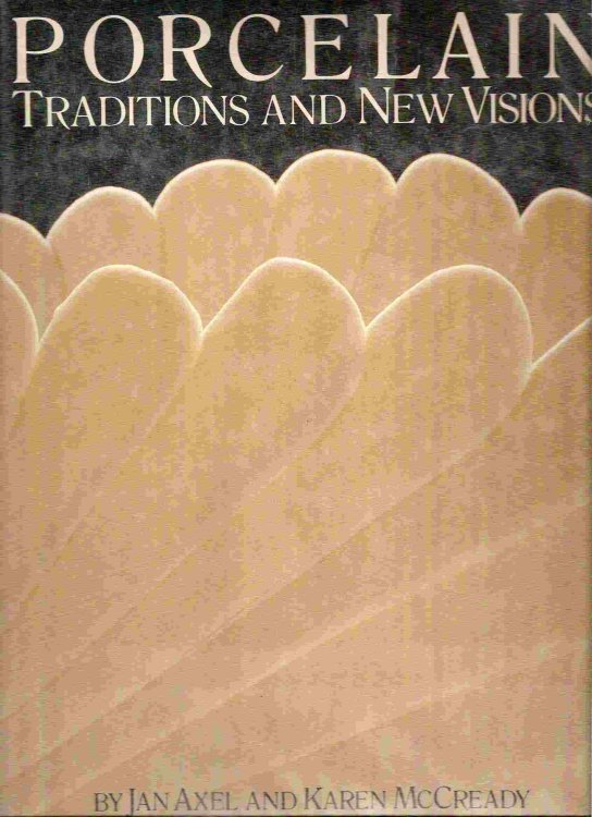 Traditions & New Visions; PORCELAIN:
