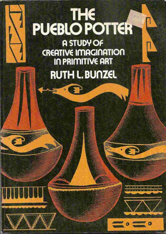 A Study of Creative Imagination in Primitive Art.; THE PUEBLO POTTER