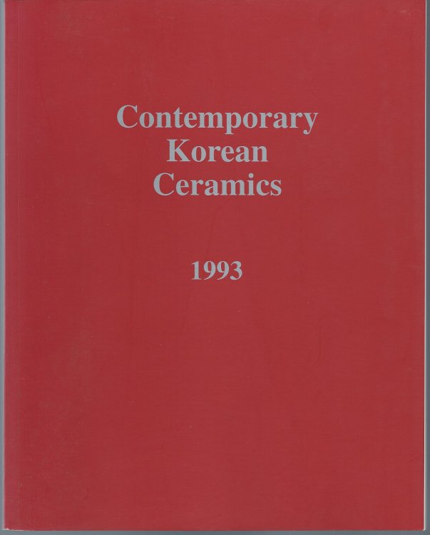 Survey of Current Works 1993; CONTEMPORARY KOREAN CERAMICS