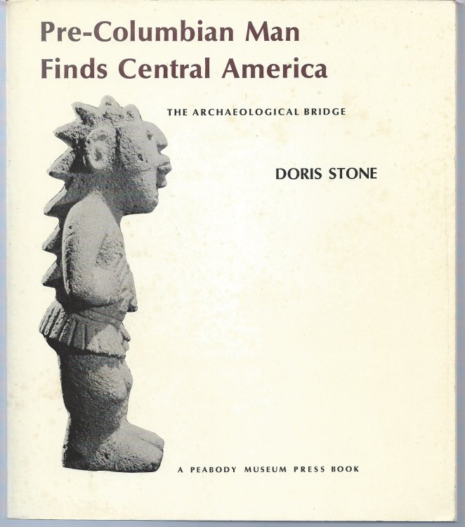 The Archaeological Bridge; PRE-COLUMBIAN MAN FINDS CENTRAL AMERICA