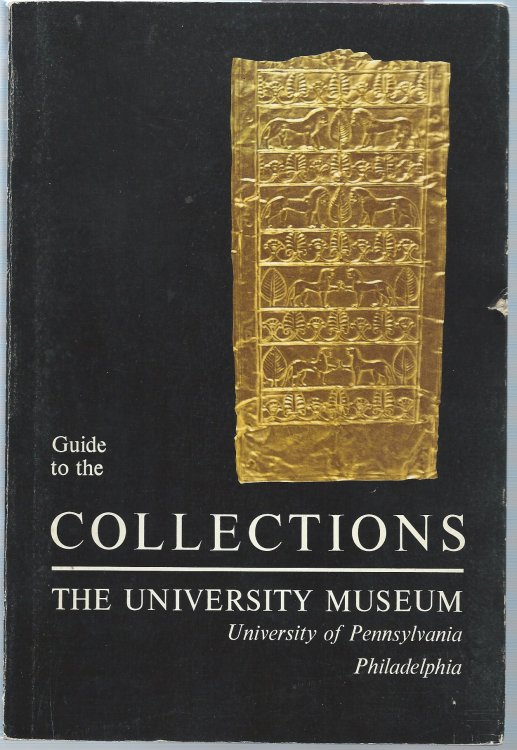 The University Museum; GUIDE TO THE COLLECTIONS