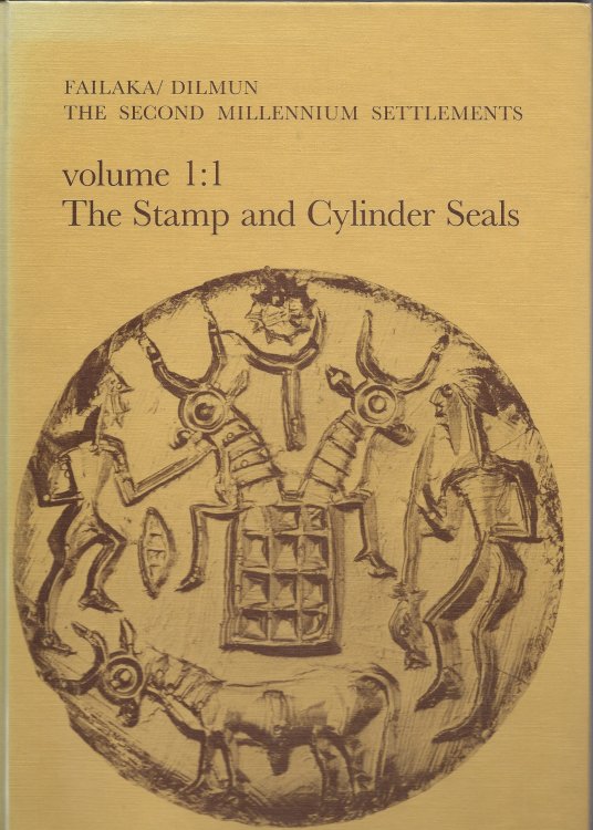 Failaka/dilmun - the Second Millennium Settlements - Volume 1: 1; THE STAMP AND CYLINDER SEALS