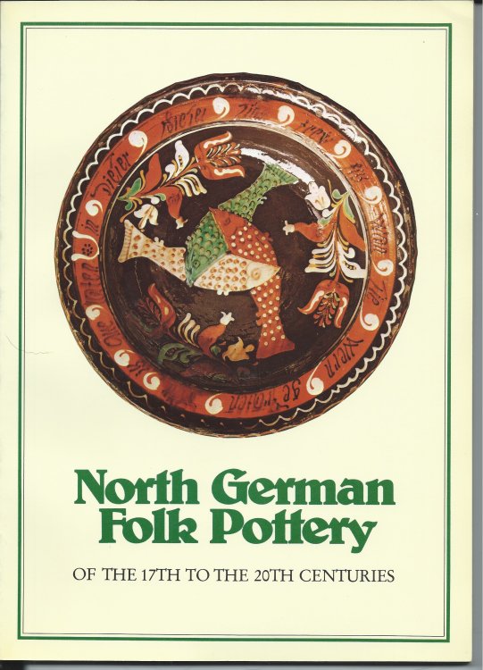 NORTH GERMAN FOLK POTTERY OF THE 17th - 20th CENTURIES