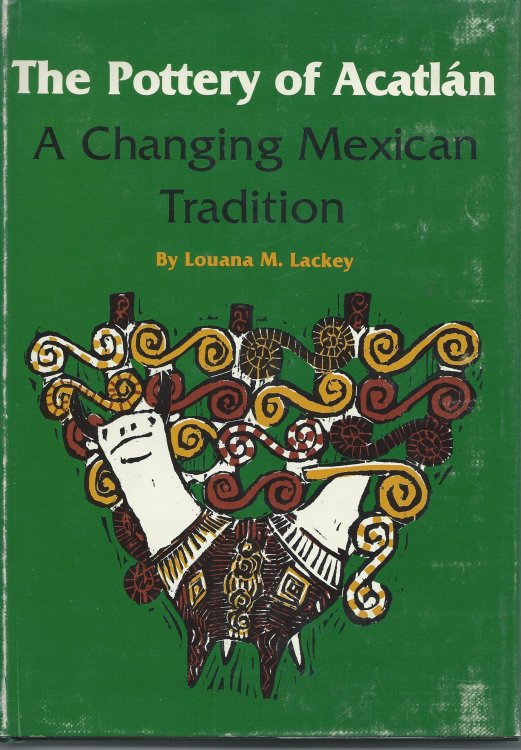A CHANGING MEXICAN TRADITION; POTTERY OF ACATLAN: