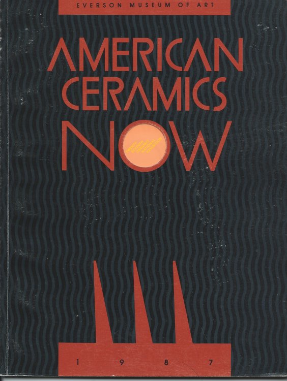 27th Ceramic National Exhibition; AMERICAN CERAMICS NOW:
