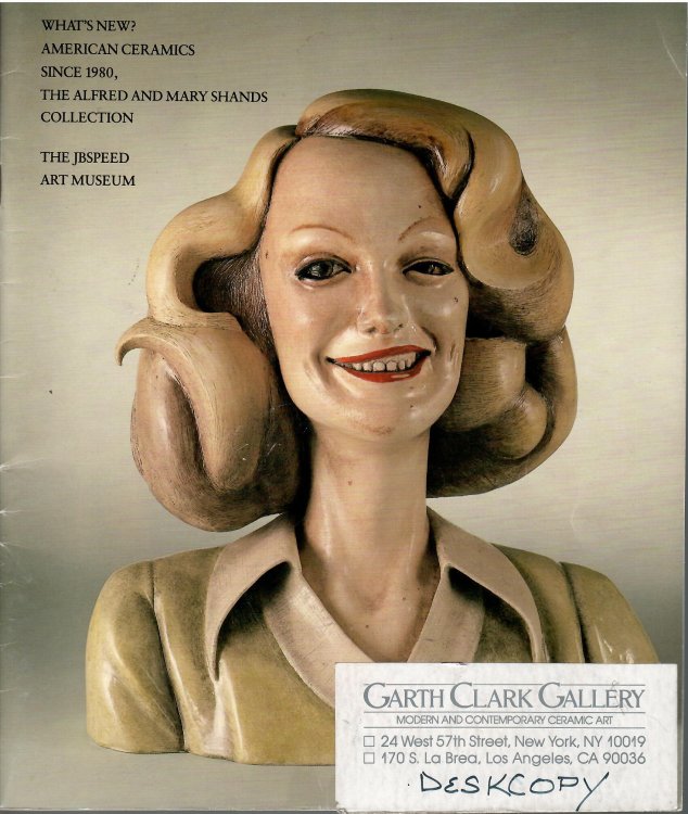 The Alfred and Mary Shands Collection; WHAT'S NEW AMERICAN CERAMIC SINCE 1980