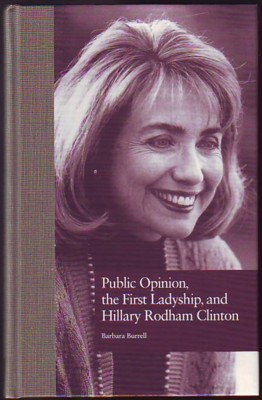 Public Opinion, the First Ladyship, and Hillary Rodham Clinton