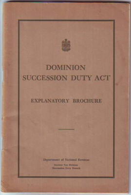 DOMINION SUCCESSION DUTY ACT, Explanatory Brochure