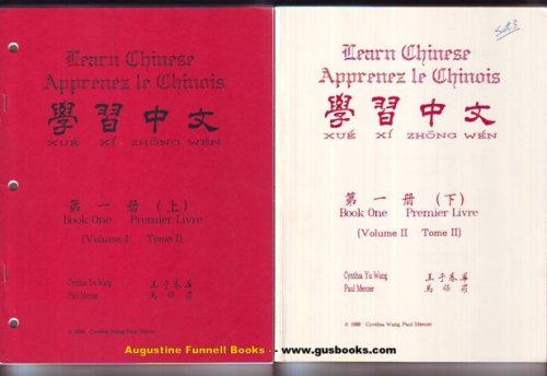 Learn Chinese, Book One Volume I & Volume II / Apprenez le Chinois, Premier Livre Tome I & Tome II