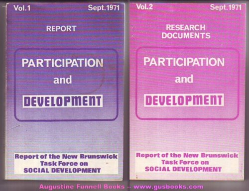 Participation and Development, Vol. 1, Report, & Vol. 2, Research Documents, September/Sept. 1971