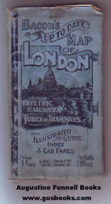 Bacon's Up to Date Map of London, Showing Electric Railways, Tubes & Tramways, With Illustrated Guide, Index & Cab Fares