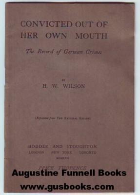 CONVICTED OUT OF HER OWN MOUTH, The Record of German Crimes