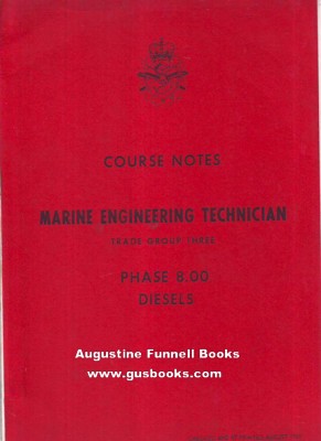Engineering Technician, Trade Group Three/3, Phase 8.00, Diesels (Course Notes, Marine Engineering Technician)