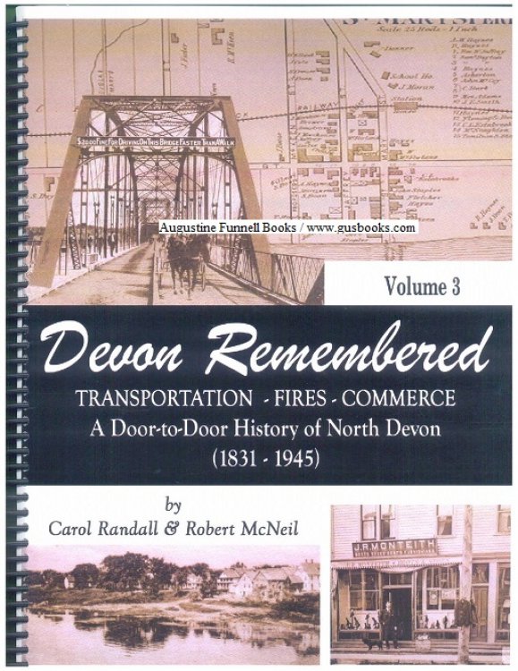 DEVON REMEMBERED, Transportation--Fires--Commerce, A Door-to-Door History of North Devon (1831-1945) Volume 3