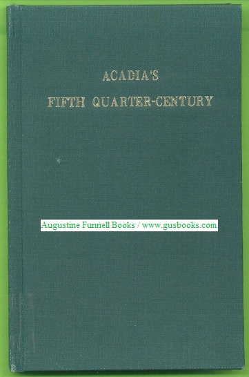 THE FIFTH QUARTER-CENTURY, Acadia University, 1938-1963