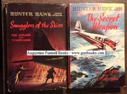 Hunter Hawk -- Skyway Detective, No. 3: SMUGGLERS OF THE SKIES, and No. 6: THE SECRET WEAPON