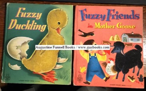 FUZZY DUCKLING and FUZZY FRIENDS IN MOTHER GOOSE