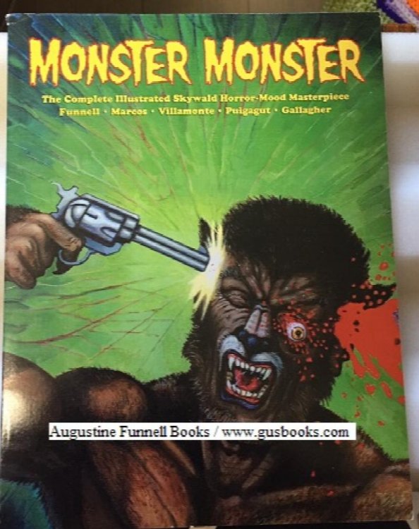 MONSTER, MONSTER, The Complete Illustrated Skywald Horror-Mood Masterpiece (signed)
