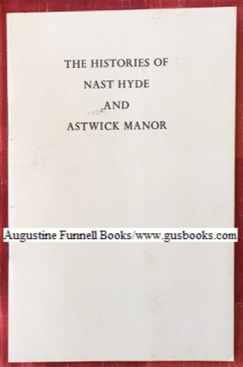 The Histories of Nast Hyde and Astwick Manor