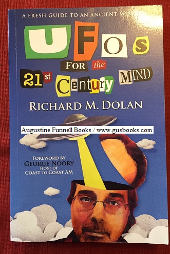 UFOs FOR THE 21st CENTURY MIND, A Fresh Guide to an Ancient Mystery (signed)
